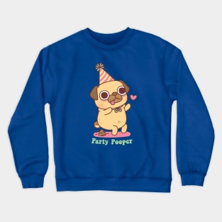 Cute Little Pug Is A Party Pooper Crewneck Sweatshirt